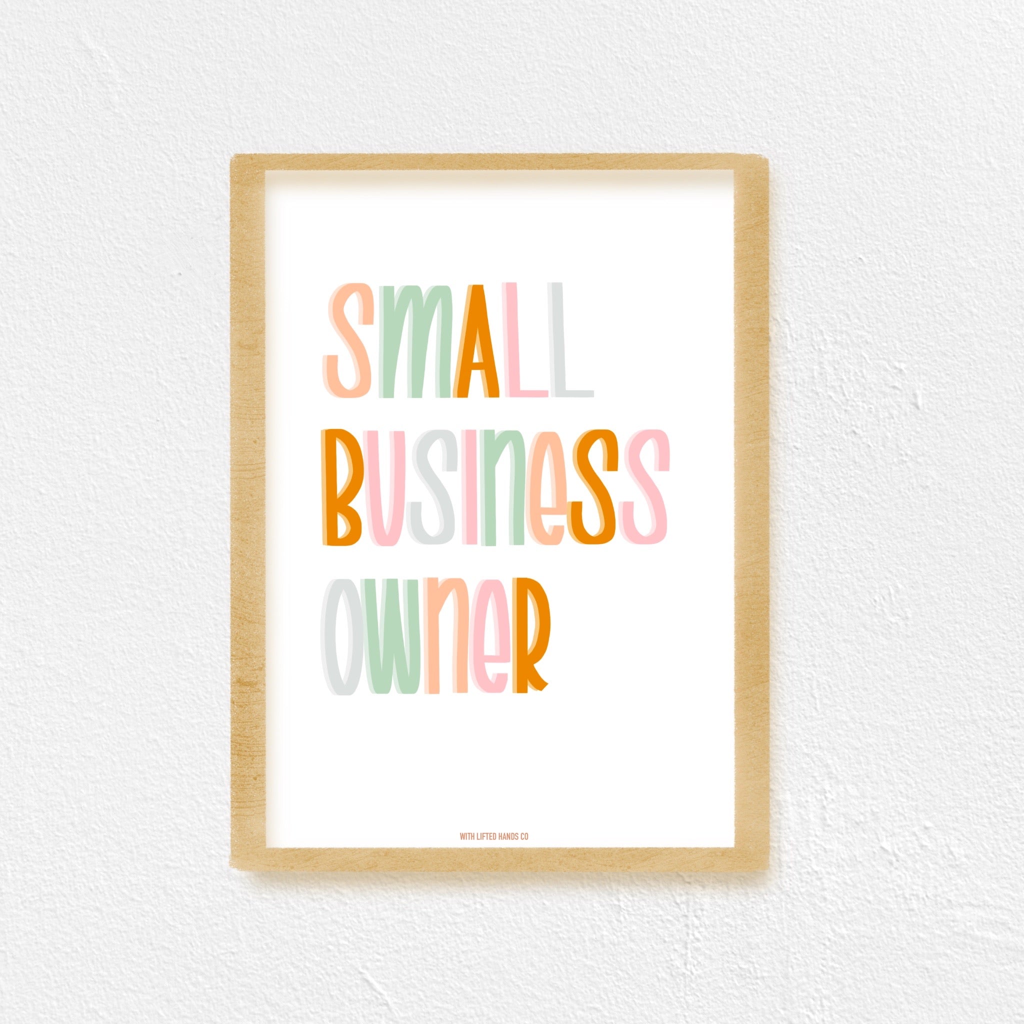 Small Business Owner Print - WithLiftedHandsCo