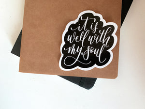 It Is Well With My Soul Vinyl Sticker - WithLiftedHandsCo