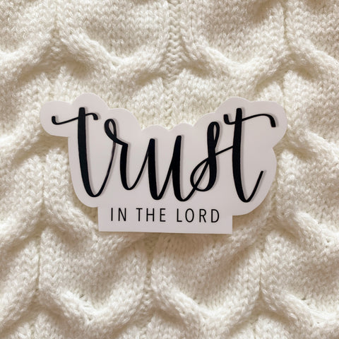 Trust in The Lord Vinyl Sticker - WithLiftedHandsCo