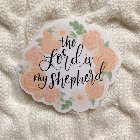 The Lord is My Shepherd Vinyl Sticker - WithLiftedHandsCo