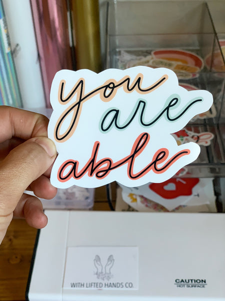You Are Able Vinyl Sticker - WithLiftedHandsCo